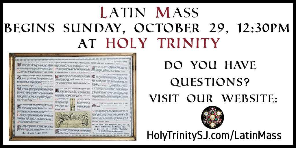 Questions About Our Latin Mass? Holy Trinity